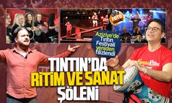 Tıntın Festivali’nin birinci gününde ritim ve tiyatro şöleni