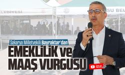 Lütfi Bayraktar, Karasu’da emeklilik ve emekli maaşına değindi