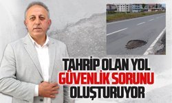Tahrip olan yol, güvenlik sorunu oluşturuyor
