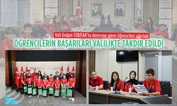 Vali Doğan TÜBİTAK’ta dereceye giren öğrencileri ağırladı