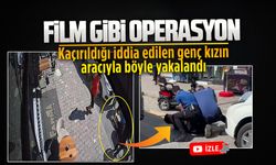 Kaçırıldığı iddia edilen genç kızın aracıyla böyle yakalandı