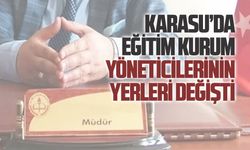 Karasu’da eğitim kurum yöneticilerinin yerleri değişti