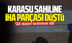 Karasu sahiline vuran İHA parçası incelemeye alındı