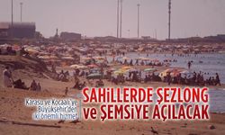 Sahillerde şezlong ve şemsiye açılacak