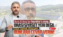 Aksoy’dan Bayraktar’a yanıt: Orası siyaset yeri değil, bunlara cevap verin!