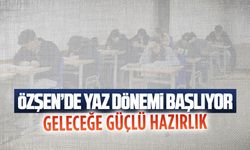 Özşen’de yaz tatilini avantaja dönüştürme fırsatı