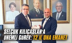 Selçuk Kılıçaslan'a önemli görev: 12 il ona emanet