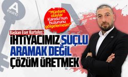 Anahtar Parti Karasu İlçe Başkanı Eser Kurtuluş, basın açıklaması yayınladı