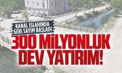 Kanal Islah Projesi'nde 300 milyonluk yatırım