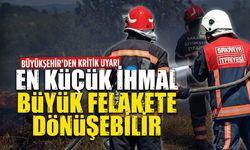 Sakarya Büyükşehir Belediyesi’nden olası yangınlara karşı vatandaşlara uyarı