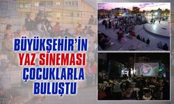 Büyükşehir’in ‘Yaz Sineması’ çocuklarla buluştu