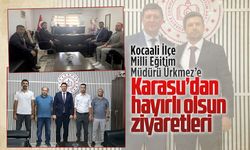 Kocaali İlçe Milli Eğitim Müdürü Ürkmez’e Karasu’dan hayırlı olsun ziyaretleri