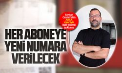 AKSA geçişinde abone numaraları değişiyor
