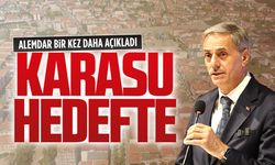 Alemdar bir kez daha açıkladı: Karasu hedefte