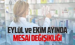 Eczanelerde Eylül ve Ekim ayında mesai değişikliği