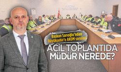 Başkan Sarıoğlu’ndan Büyükşehir’e AKOM soruları