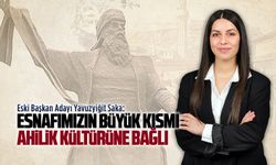 Eski Başkan Adayı Yavuzyiğit Saka’dan ahilik mesajı