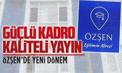 Özşen’de yeni dönem