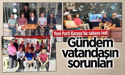 Yeni Parti, Karasu’da saha çalışmasına başladı