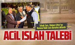 İshak Sarı, Bakan Çiftçi’ye Karasu’daki son durumu aktardı