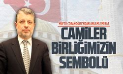Çobanoğlu’ndan Camiler ve Din Görevlileri Haftası mesajı