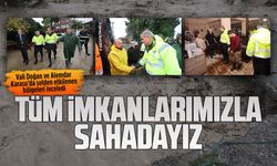 Vali Doğan ve Alemdar Karasu’da selden etkilenen bölgeleri inceledi