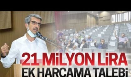 21 milyon lira ek harcama talebi