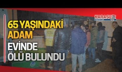 65 yaşındaki adam, evinde ölü olarak bulundu