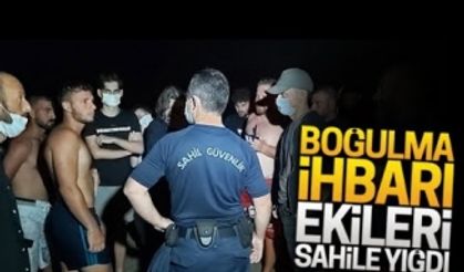 Boğulma ihbarı, ekipleri sahile yığdı