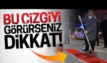 Bu çizgiyi görürseniz dikkat!