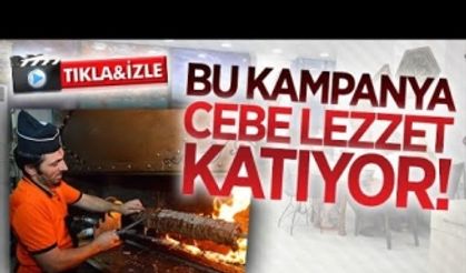 Bu kampanya cebe lezzet katacak