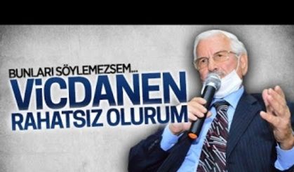 Bunları söylemezsem vicdanen rahatsız olurum!