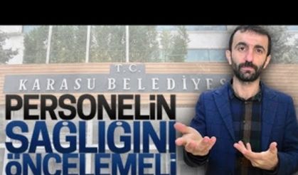 Kara: Personelin sağlığını öncelemeli