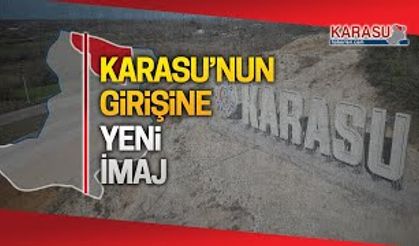 Karasu ilçe girişine yeni imaj