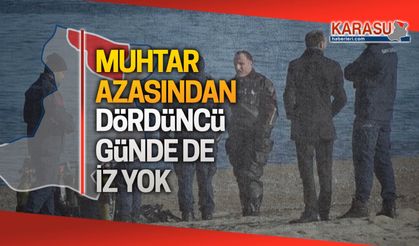 Muhtar azası Özkan Yılmaz'dan 4 gündür iz yok