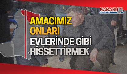 Amacımız onları evindeymiş gibi hissettirmek