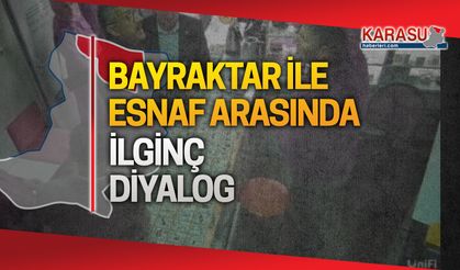 Lütfi Bayraktar ile esnaf arasındaki ilginç diyalog