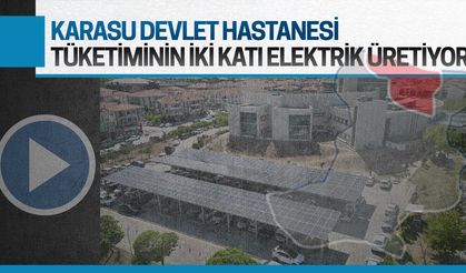 Karasu Devlet Hastanesi, tükettiğinin iki katı enerji üretimi gerçekleştirdi