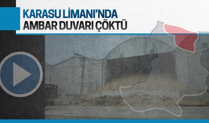 Karasu Limanı’nda depo duvarı çöktü