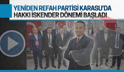 Yeniden Refah Partisi Karasu’da Hakkı İskender dönemi başladı
