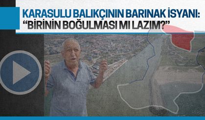 Karasulu balıkçının fener ve barınak isyanı
