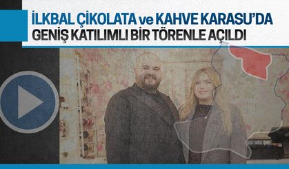 İlkbal Çikolata ve Kahve, geniş katılımlı bir törenle Karasu’da açıldı