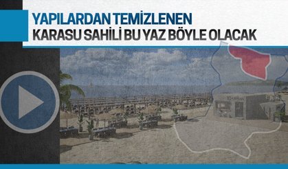 Karasu sahili bu yaz böyle olacak