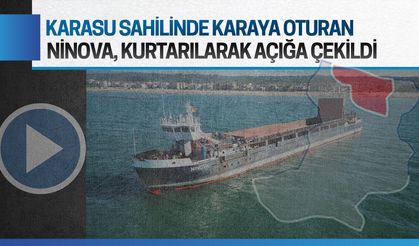 Ninova isimli gemi, Karasu sahilinden kurtarıldı