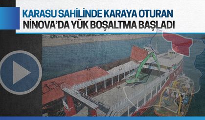 Karasu’da karaya oturan Ninova gemisindeki yükler boşaltılıyor