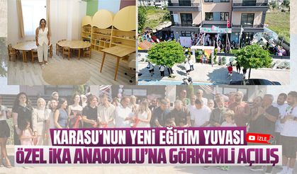 Özel İKA Anaokulu, görkemli bir törenle açıldı
