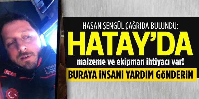Hasan Şengül, Hatay için çağrıda bulundu