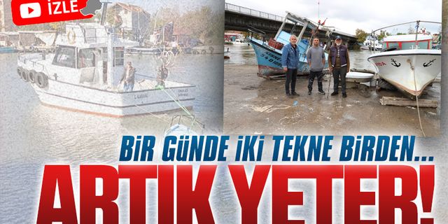 Karasu'da bir günde iki tekne battı, balıkçılar isyan etti