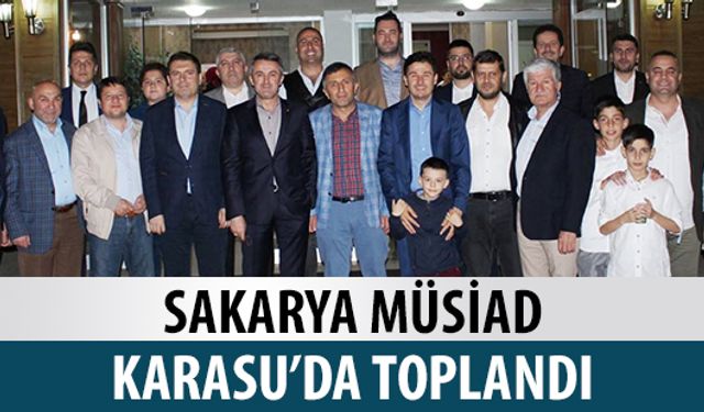 Sakarya MÜSİAD Karasu’da