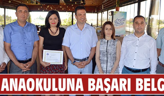 İki anaokuluna başarı belgesi